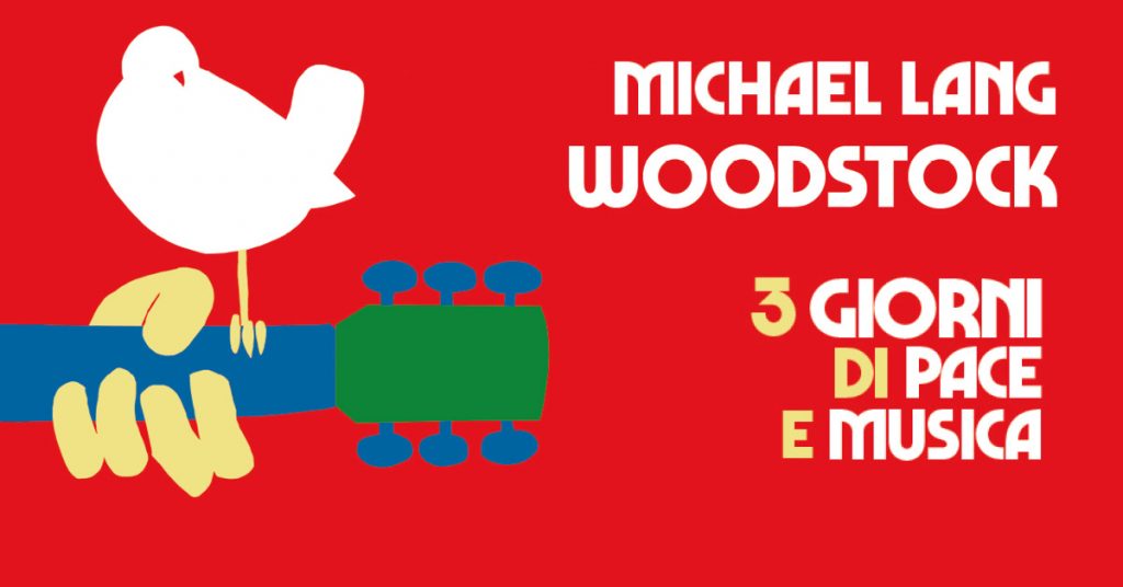 Woodstock '69 - '19: l'evento simbolo della storia del rock compie 50 anni